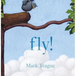Fly! -- Mark Teague